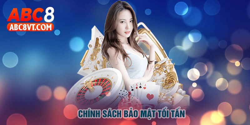 Chính sách bảo mật tối tấn