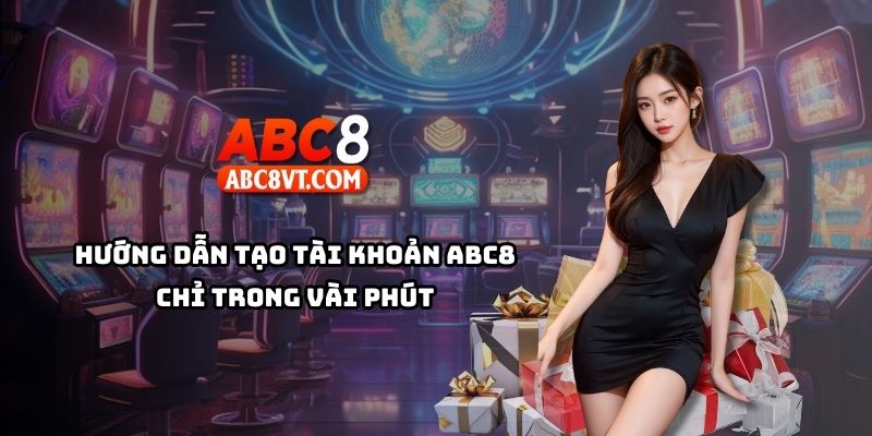 Chỉ vài bước đơn giản, đăng ký ABC8 thành công và bắt đầu khám phá kho game cá cược hấp dẫn ngay