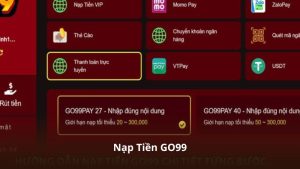 Nạp Tiền GO99 – Trải Nghiệm Hệ Thống Giao Dịch Hiện Đại